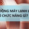 Ống đồng máy lạnh là gì? Cấu tạo và chức năng của ống đồng máy lạnh