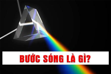 Bước sóng là gì? Vai trò của các loại bước sóng nhìn thấy được